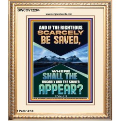 IF THE RIGHTEOUS SCARCELY BE SAVED  Encouraging Bible Verse Portrait  GWCOV12264  "18X23"