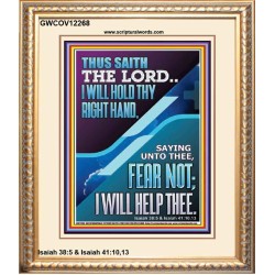 I WILL HOLD THY RIGHT HAND FEAR NOT I WILL HELP THEE  Christian Quote Portrait  GWCOV12268  "18X23"