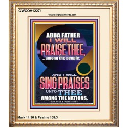 I WILL SING PRAISES UNTO THEE AMONG THE NATIONS  Contemporary Christian Wall Art  GWCOV12271  "18X23"