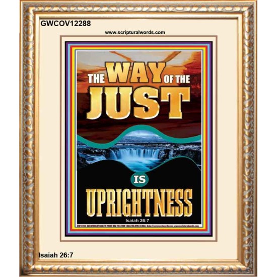 THE WAY OF THE JUST IS UPRIGHTNESS  Scriptural Décor  GWCOV12288  