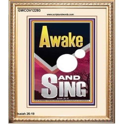 AWAKE AND SING  Bible Verse Portrait  GWCOV12293  "18X23"