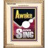 AWAKE AND SING  Bible Verse Portrait  GWCOV12293  "18X23"