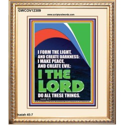I FORM THE LIGHT AND CREATE DARKNESS  Custom Wall Art  GWCOV12309  "18X23"