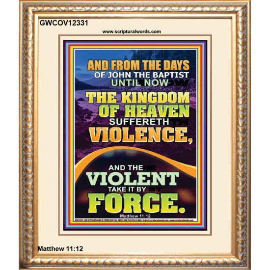 THE KINGDOM OF HEAVEN SUFFERETH VIOLENCE  Unique Scriptural ArtWork  GWCOV12331  