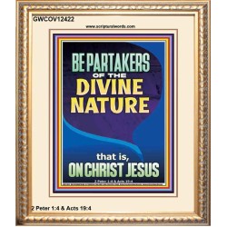 BE PARTAKERS OF THE DIVINE NATURE THAT IS ON CHRIST JESUS  Church Picture  GWCOV12422  "18X23"