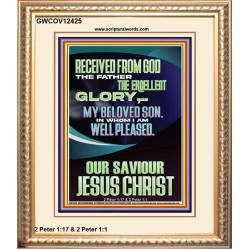 RECEIVED FROM GOD THE FATHER THE EXCELLENT GLORY  Ultimate Inspirational Wall Art Portrait  GWCOV12425  "18X23"