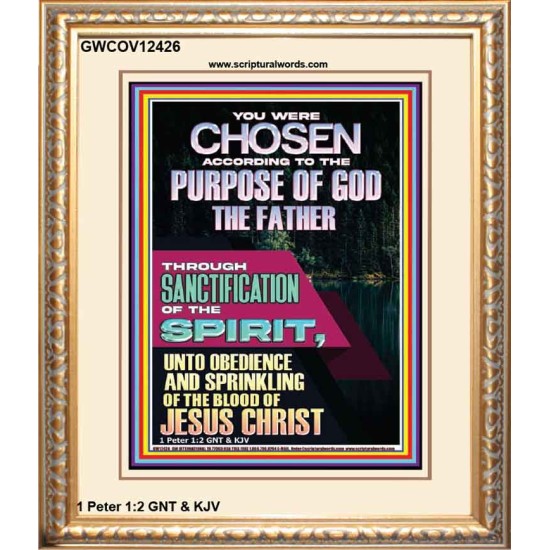 CHOSEN ACCORDING TO THE PURPOSE OF GOD THROUGH SANCTIFICATION OF THE SPIRIT  Unique Scriptural Portrait  GWCOV12426  