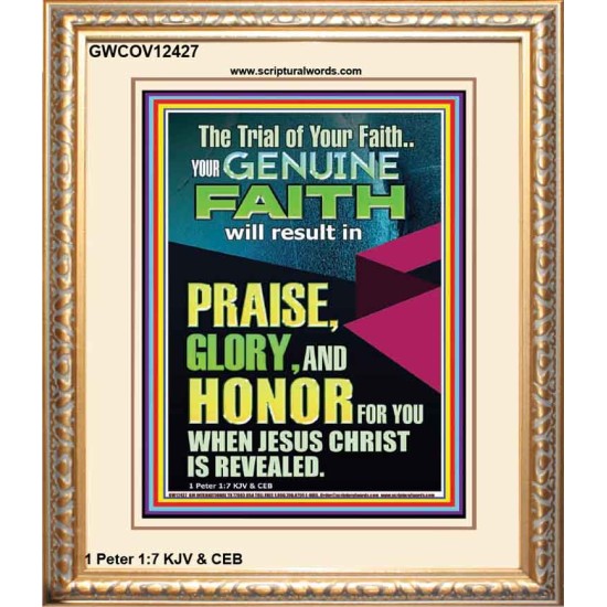 GENUINE FAITH WILL RESULT IN PRAISE GLORY AND HONOR FOR YOU  Unique Power Bible Portrait  GWCOV12427  