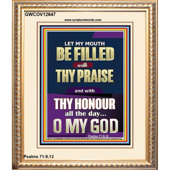LET MY MOUTH BE FILLED WITH THY PRAISE O MY GOD  Righteous Living Christian Portrait  GWCOV12647  