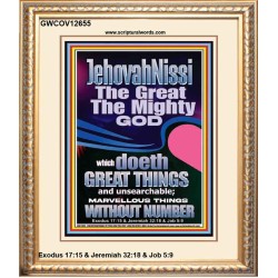 JEHOVAH NISSI THE GREAT THE MIGHTY GOD  Ultimate Power Picture  GWCOV12655  "18X23"