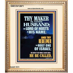 THY MAKER IS THINE HUSBAND THE LORD OF HOSTS IS HIS NAME  Unique Scriptural Portrait  GWCOV12671  "18X23"