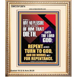 REPENT AND TURN TO GOD AND DO WORKS MEET FOR REPENTANCE  Righteous Living Christian Portrait  GWCOV12674  "18X23"