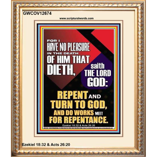 REPENT AND TURN TO GOD AND DO WORKS MEET FOR REPENTANCE  Righteous Living Christian Portrait  GWCOV12674  