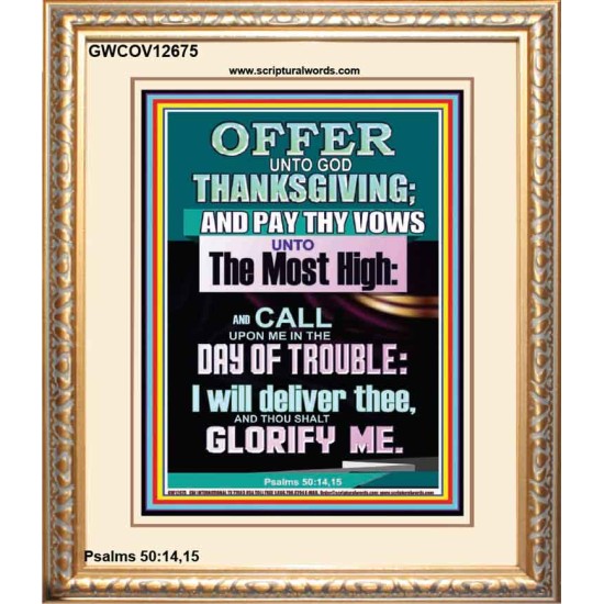 OFFER UNTO GOD THANKSGIVING AND PAY THY VOWS UNTO THE MOST HIGH  Eternal Power Portrait  GWCOV12675  