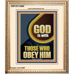 GOD IS WITH THOSE WHO OBEY HIM  Unique Scriptural Portrait  GWCOV12680  "18X23"
