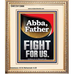 ABBA FATHER FIGHT FOR US  Children Room  GWCOV12686  "18X23"