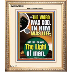 THE WORD WAS GOD IN HIM WAS LIFE  Righteous Living Christian Portrait  GWCOV12938  "18X23"