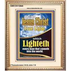 THE TRUE LIGHT WHICH LIGHTETH EVERYMAN THAT COMETH INTO THE WORLD CHRIST JESUS  Church Portrait  GWCOV12940  "18X23"