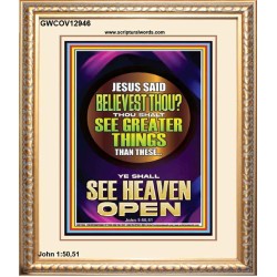 THOU SHALT SEE GREATER THINGS YE SHALL SEE HEAVEN OPEN  Ultimate Power Portrait  GWCOV12946  "18X23"
