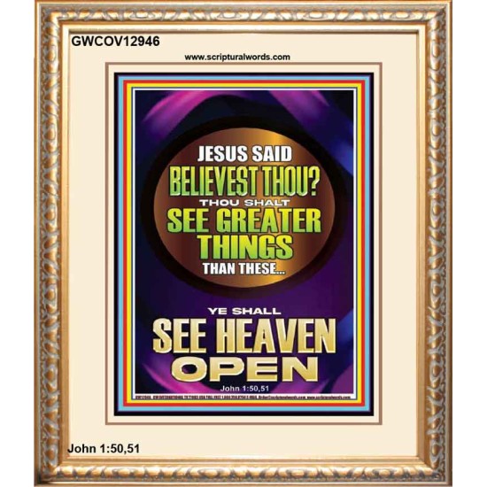 THOU SHALT SEE GREATER THINGS YE SHALL SEE HEAVEN OPEN  Ultimate Power Portrait  GWCOV12946  