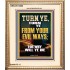 TURN YE FROM YOUR EVIL WAYS  Scripture Wall Art  GWCOV13000  "18X23"