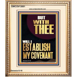 WITH THEE WILL I ESTABLISH MY COVENANT  Scriptures Wall Art  GWCOV13001  "18X23"