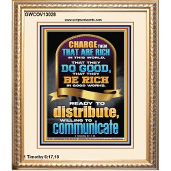 BE RICH IN GOOD WORKS READY TO DISTRIBUTE WILLING TO COMMUNICATE  Bible Verse Portrait  GWCOV13028  "18X23"