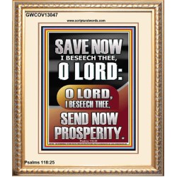 O LORD SAVE AND PLEASE SEND NOW PROSPERITY  Contemporary Christian Wall Art Portrait  GWCOV13047  "18X23"