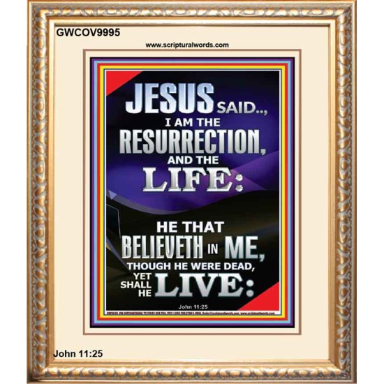 I AM THE RESURRECTION AND THE LIFE  Eternal Power Portrait  GWCOV9995  