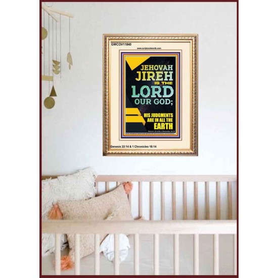 JEHOVAH JIREH HIS JUDGEMENT ARE IN ALL THE EARTH  Custom Wall Décor  GWCOV11840  