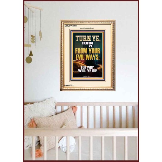 TURN YE FROM YOUR EVIL WAYS  Scripture Wall Art  GWCOV13000  