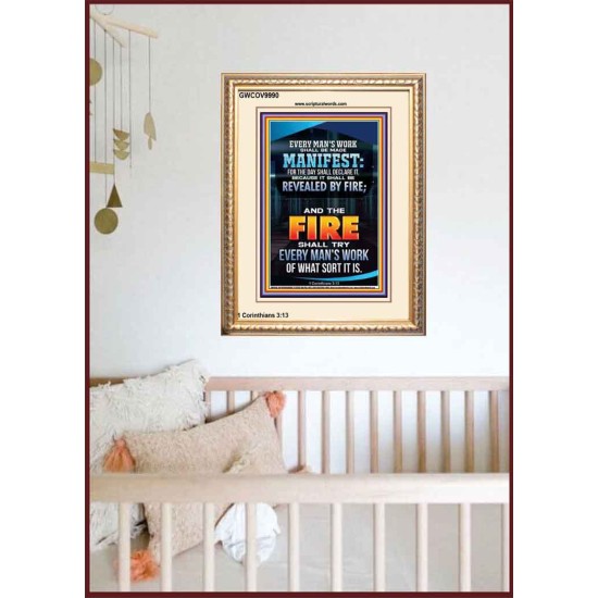 FIRE SHALL TRY EVERY MAN'S WORK  Ultimate Inspirational Wall Art Portrait  GWCOV9990  