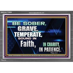 BE SOBER, GRAVE, TEMPERATE AND SOUND IN FAITH  Modern Wall Art  GWEXALT10089  "33X25"