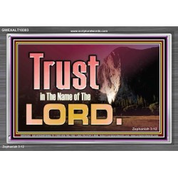 TRUST IN THE NAME OF THE LORD  Unique Scriptural ArtWork  GWEXALT10303  "33X25"