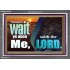 WAIT YE UPON ME SAITH THE LORD  Custom Biblical Paintings  GWEXALT10305  "33X25"