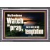 WATCH AND PRAY BRETHREN  Bible Verses Acrylic Frame Art  GWEXALT10335  "33X25"