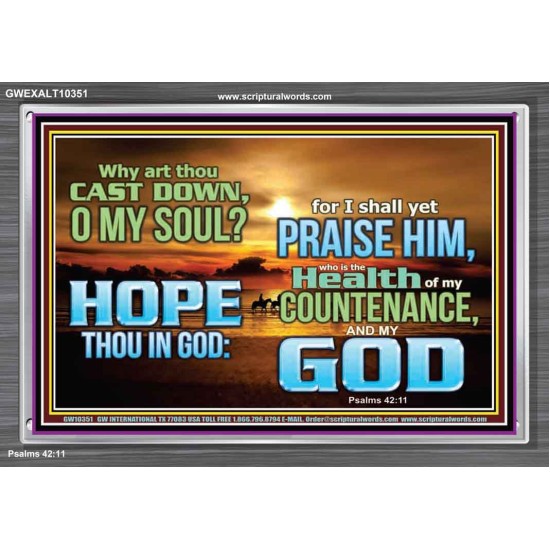 WHY ART THOU CAST DOWN O MY SOUL  Large Scripture Wall Art  GWEXALT10351  