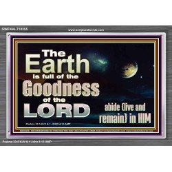 EARTH IS FULL OF GOD GOODNESS ABIDE AND REMAIN IN HIM  Unique Power Bible Picture  GWEXALT10355  "33X25"