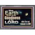 EARTH IS FULL OF GOD GOODNESS ABIDE AND REMAIN IN HIM  Unique Power Bible Picture  GWEXALT10355  "33X25"