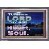 TURN UNTO THE LORD WITH ALL THINE HEART  Unique Scriptural Acrylic Frame  GWEXALT10372  "33X25"