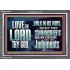 WALK IN ALL THE WAYS OF THE LORD  Righteous Living Christian Acrylic Frame  GWEXALT10375  "33X25"