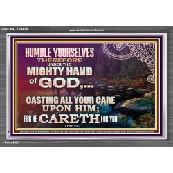 CASTING YOUR CARE UPON HIM FOR HE CARETH FOR YOU  Sanctuary Wall Acrylic Frame  GWEXALT10424  "33X25"