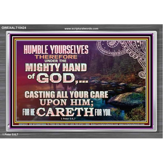 CASTING YOUR CARE UPON HIM FOR HE CARETH FOR YOU  Sanctuary Wall Acrylic Frame  GWEXALT10424  