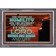 HUMILITY AND RIGHTEOUSNESS IN GOD BRINGS RICHES AND HONOR AND LIFE  Unique Power Bible Acrylic Frame  GWEXALT10427  