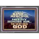 KINDNESS AND MERCIFUL TO THE NEEDY HONOURS THE LORD  Ultimate Power Acrylic Frame  GWEXALT10428  