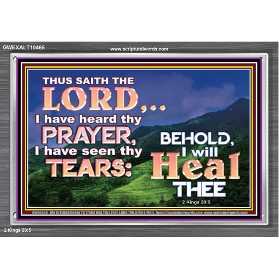I HAVE SEEN THY TEARS I WILL HEAL THEE  Christian Paintings  GWEXALT10465  