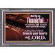 BE THANKFUL IN PSALMS AND HYMNS AND SPIRITUAL SONGS  Scripture Art Prints Acrylic Frame  GWEXALT10468  