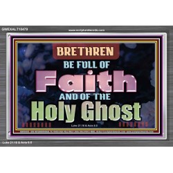 BE FULL OF FAITH AND THE SPIRIT OF THE LORD  Scriptural Portrait Acrylic Frame  GWEXALT10479  "33X25"