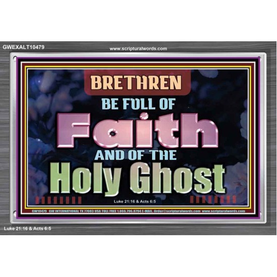 BE FULL OF FAITH AND THE SPIRIT OF THE LORD  Scriptural Portrait Acrylic Frame  GWEXALT10479  