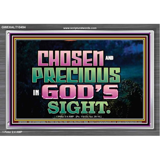 CHOSEN AND PRECIOUS IN THE SIGHT OF GOD  Modern Christian Wall Décor Acrylic Frame  GWEXALT10494  